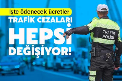 Trafik cezaları hepsi değişiyor! İşte 2026'da ödenecek ücretler
