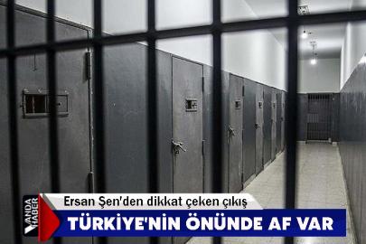 Türkiye'nin önünde af var