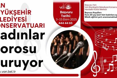 Van Büyükşehir Belediyesi kadınlar korosu kuruyor