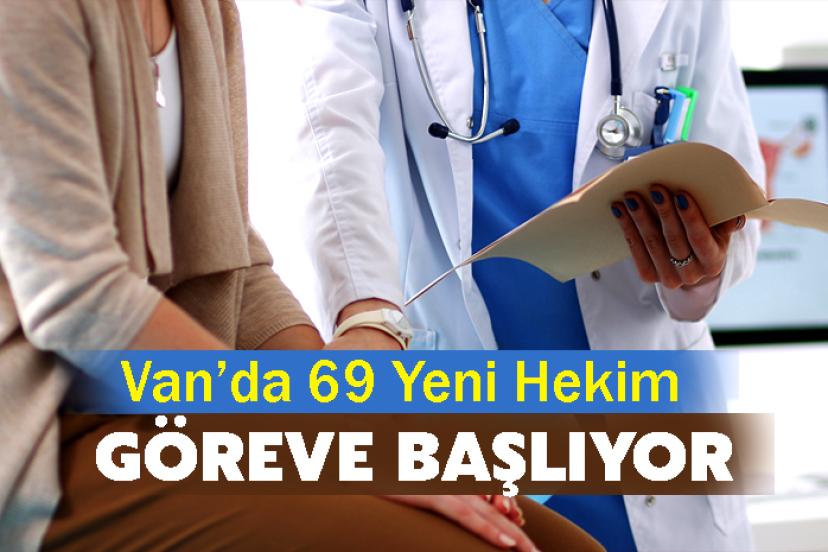 Van’da 69 Yeni Hekim Göreve Başlıyor
