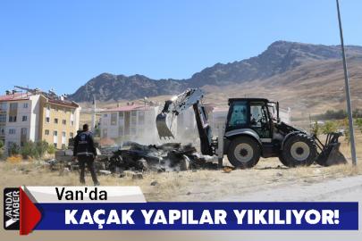 Van'da kaçak Yapılar Yıkılıyor!