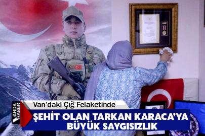Van’daki Çığ Felaketinde Şehit Olan Tarkan Karaca’a Büyük Saygısızlık