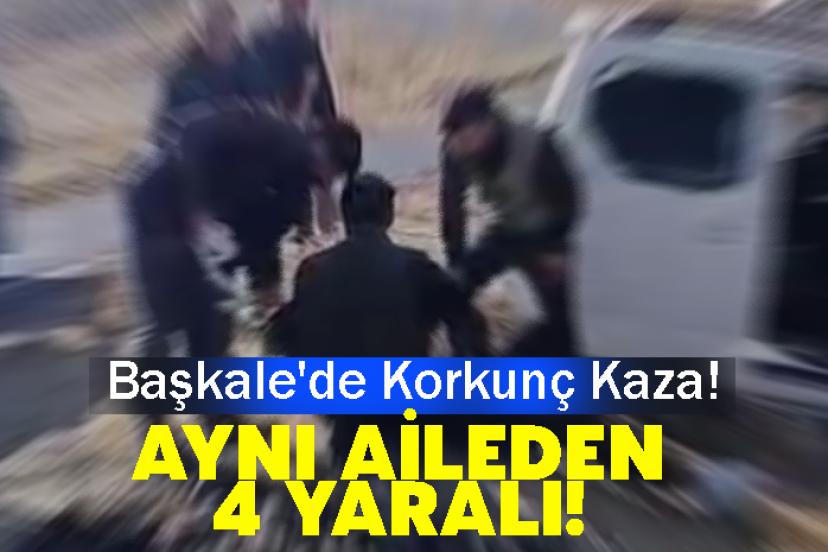 Başkale'de Korkunç Kaza: Aynı Aileden 4 Yaralı!