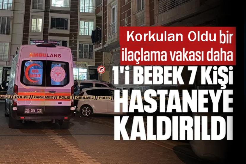 Bir İlaçlama Vakası Daha! 7 kişi hastanelik oldu