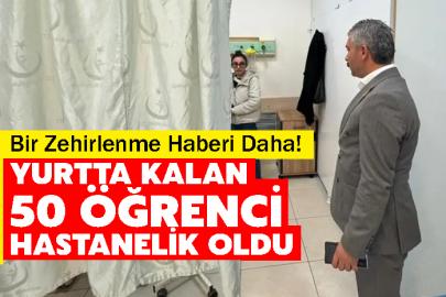 Bir Zehirlenme Haberi Daha! Yurtta Kalan 50 Öğrencİ Hastanelik Oldu
