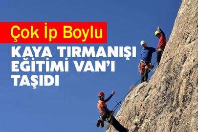 Çok İp Boylu Kaya Tırmanışı Eğitimi Van’ı Taşıdı