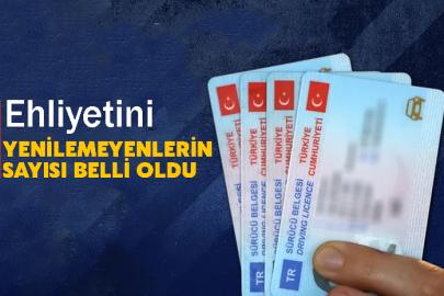 Ehliyetini yenilemeyenlerin sayısı belli oldu