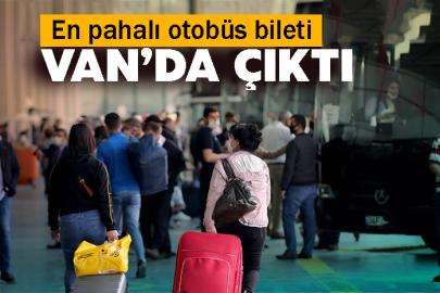 En pahalı otobüs bileti Van’da çıktı