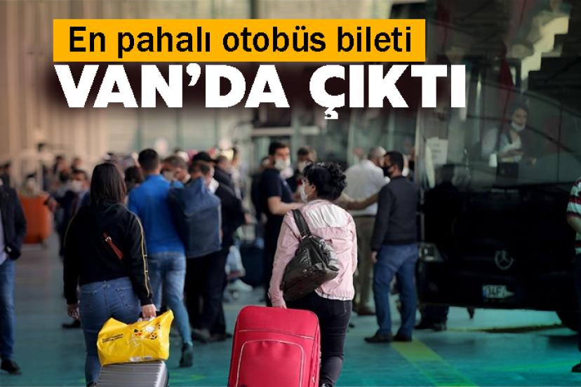 En pahalı otobüs bileti Van’da çıktı