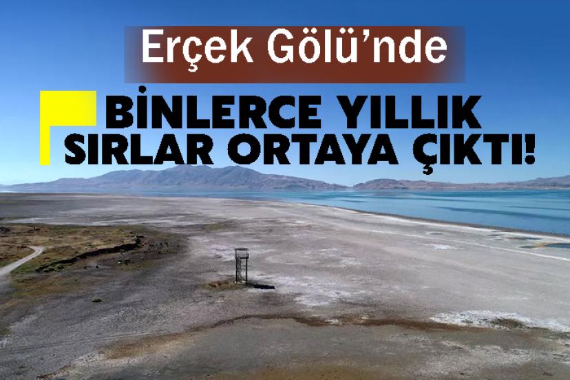 Erçek Gölü’nde Binlerce Yıllık Sırlar Ortaya Çıktı!