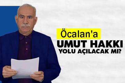 Öcalan'a umut hakkı yolu açılacak mı?