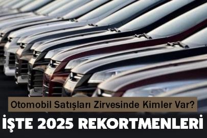 Otomobil Satışları Zirvesinde Kimler Var? İşte 2025 Rekortmenleri