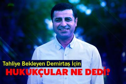 Tahliye Bekleyen Demirtaş İçin Hukukçular Ne Dedi?