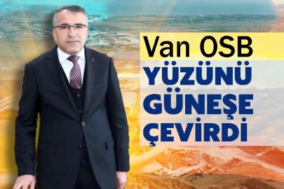 Van OSB yüzünü güneşe çevirdi