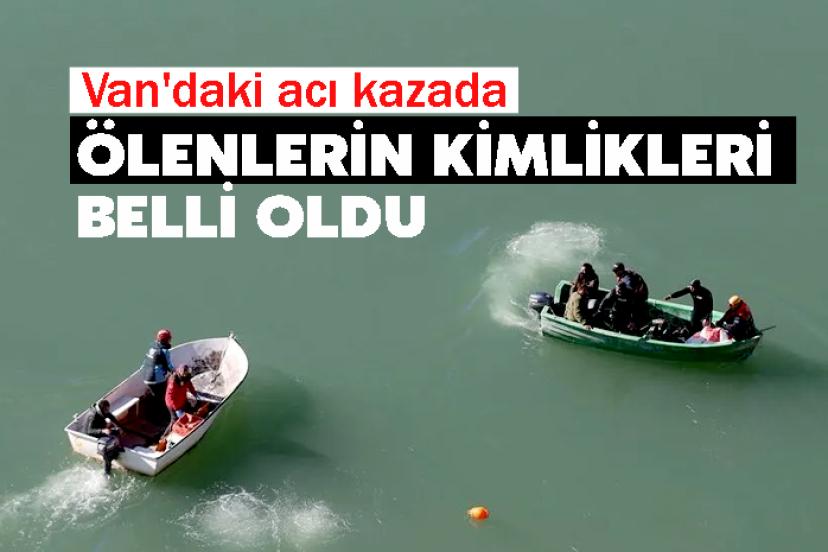 Van'da acı kazada ölenlerin kimlikleri belli oldu