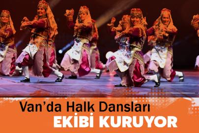 Van’da Halk Dansları Ekibi Kuruyor