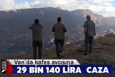 Van’da kafes avcısına 29 bin 140 lira  caza