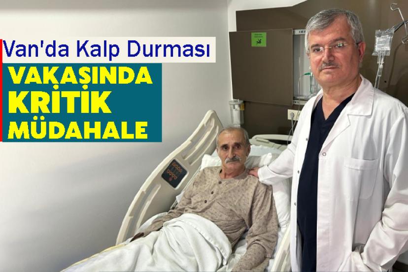 Van'da Kalp Durması Vakasında Kritik Müdahale