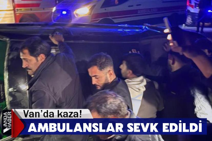 Van’da kaza! Ambulanslar sevk edildi