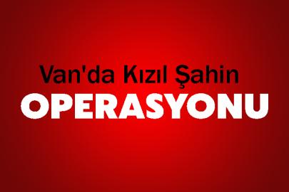 Van'da Kızıl Şahin Operasyonu