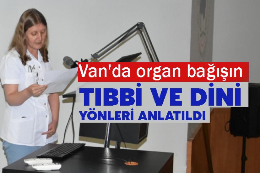 Van'da organ bağışın tıbbi ve dini yönleri anlatıldı
