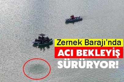 Zernek Barajı’nda acı bekleyiş sürüyor! ROW cihazı devrede