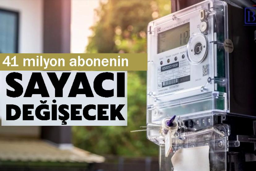 41 milyon abonenin sayacı değişecek