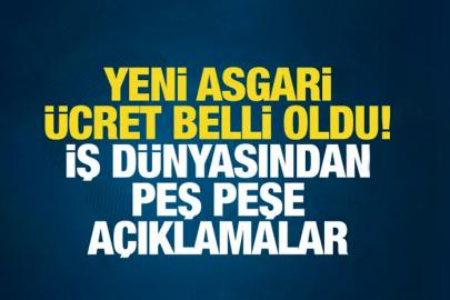 Asgari ücreti zammı sonrası İş dünyasından Peş peşe açıkladılar