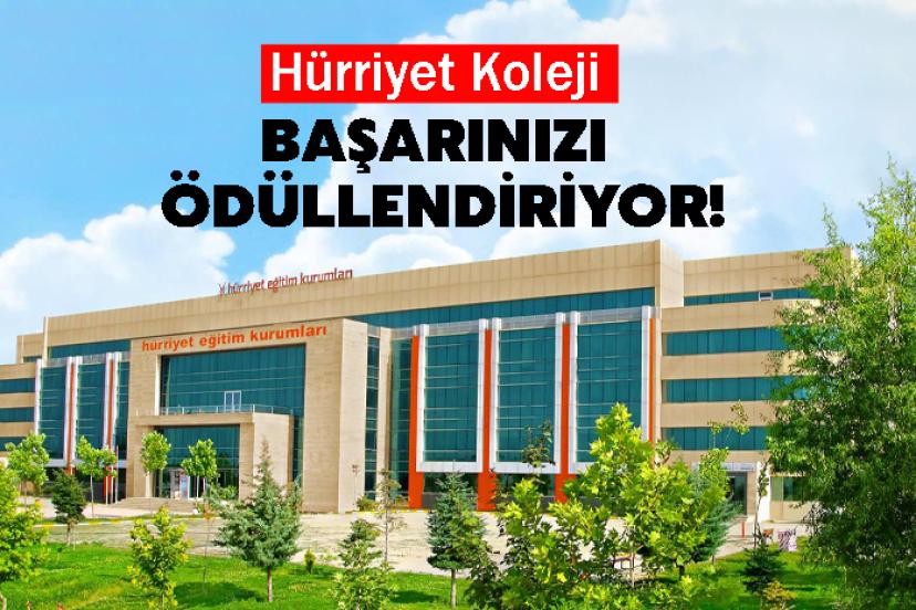 Hürriyet Koleji Başarınızı Ödüllendiriyor!