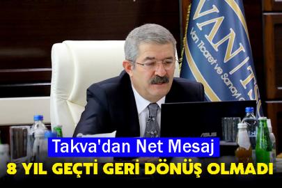 Takva'dan Net Mesaj: 8 Yıl Geçti, Geri Dönüş Olmadı