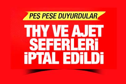 THY ve AJet seferleri iptal edildi! Peş peşe açıklama geldi...