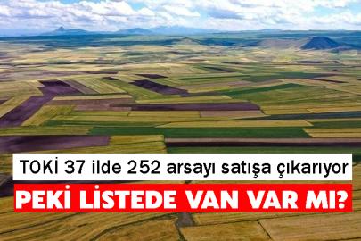 TOKİ 37 ilde 252 arsayı satışa çıkarıyor