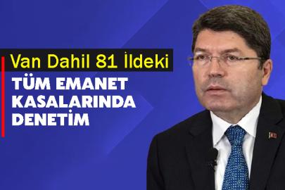 Van Dahil 81 İldeki Tüm Emanet Kasalarında Denetim