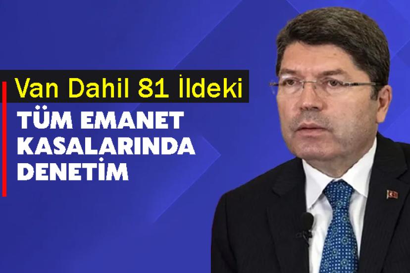 Van Dahil 81 İldeki Tüm Emanet Kasalarında Denetim