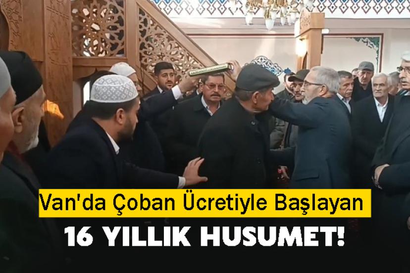 Van'da Çoban Ücretiyle Başlayan Husumet, Barışla Son Buldu
