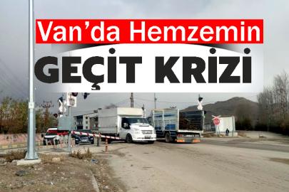 Van’da Hemzemin Geçit Krizi