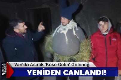 Van'da Asırlık 'Köse-Gelin' Geleneği Yeniden Canlandı!