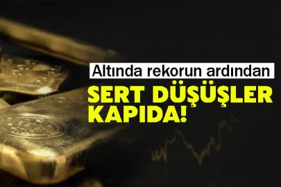 Altında rekorun ardından sert düşüşler kapıda!