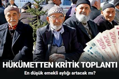 En düşük emekli aylığı artacak mı? Hükümetten kritik toplantı