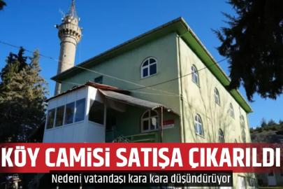 Köyün tek camisi satışa çıkarıldı!