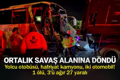 Yolcu otobüsü, hafriyat kamyonu, iki otomobil! 1 ölü, 3'ü ağır 27 yaralı