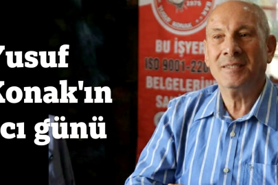 Yusuf Konak'ın acı günü