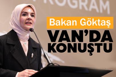 Bakan Göktaş Van’da Konuştu