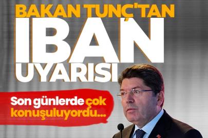 Bakan Tunç'tan Kritik IBAN Uyarısı
