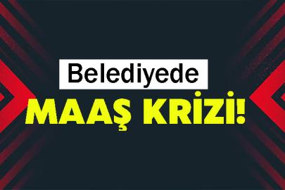 Belediyede maaş krizi!