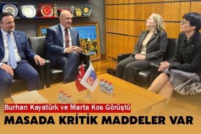 Burhan Kayatürk ve Marta Kos Görüştü: Masada 6 Kritik Madde Var