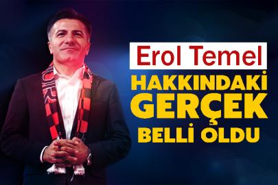 Erol Temel  Hakkındaki Gerçek Belli Oldu