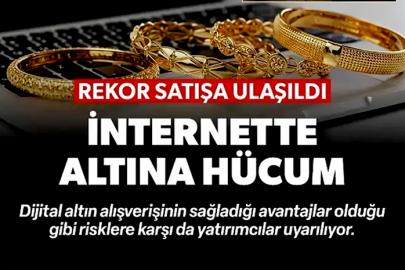 İnternetten de altına hücum