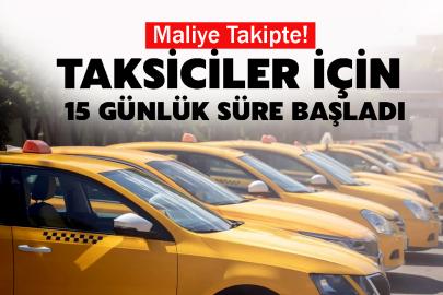 Maliye takip takipte! Taksiciler için 15 günlük süre başladı