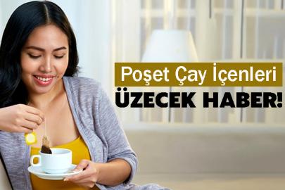 Poşet Çay İçenleri Üzecek Araştırma!